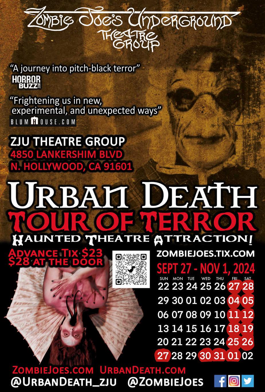 URBAN DEATH Tour of Terror  Haunted Theatre Attraction Every Friday & Saturday 7pm/8pm/9pm/10pm/10:45pm/11:30pm GET YO TIX AT ZombieJoes.TIX.com